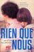 Rien que nous