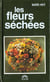 Guide vert des fleurs sechees