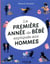 La première année de bébé expliquée aux hommes