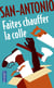 San-Antonio : faites chauffer la colle