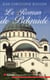 Le roman de Belgrade - la magie des Balkans
