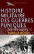 Histoire militaire des guerres puniques - 264-146 avant J.-C.