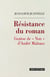 Résistance du roman - genèse de "Non" d'André Malraux