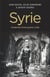 Syrie - anatomie d'une guerre civile