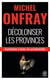 Décoloniser les provinces - contribution aux présidentielles