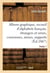 Album graphique, recueil d'alphabets français, étrangers et ornés, couronnes, armes : supports, chiffres entrelacés et ornés. Partie 1