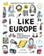 I like Europe - paroles d'une génération de Porto à Riga