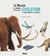 Le grand atlas de l'évolution animale - la grande marche de la vie animale