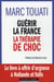 Guerir La France, La Therapie De Choc