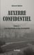Auxerre confidentiel Tome 2 : Les inachevés et les incomplets
