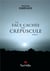 La face cachée du crépuscule