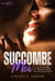 Succombe moi Tome 2