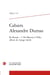 Cahiers Alexandre Dumas n.32 : En Russie Tome 1 : de Moscou à Tiflis, album de voyage inédit