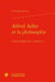 Alfred Adler et la philosophie : la psychologie du "comme si"