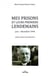 Mes prisons et leurs premiers lendemains - juin-décembre 1944