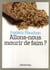 Allons-nous mourir de faim ?