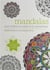 Mandalas - pour cultiver le calme et la concentration - 21 mandalas géants ! astuces et techniques, pour se détendre en coloriant