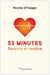 53 minutes : Survivre et renaître