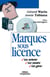 Marques sous licence : Les acheter, les vendre, les gérer