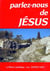Parlez-nous de jésus