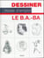 Dessiner mode d'emploi - le B.A.-BA