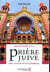 Initiation à la prière juive - rites et prières de la vie quotidienne