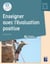 L'évaluation positive - cycles 2 et 3 (édition 2019)