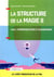 La structure de la magie Tome 2 - communication et changement