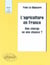 L' agriculture en France - Une charge ou une chance ?