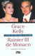 Rainier iii de monaco et grace kelly - conte de fees sur le rocher