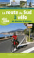 La route du Sud à vélo Tome 1 - de Menton à Béziers