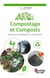 Compostage et composts - avancées scientifiques et techniques