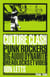 Culture clash - punk, rockers, big audio dynamite, dreadlocks et vidéo