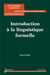 Introduction à la linguistique formelle