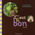 C'est si bon...