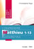 Comprendre matthieu 1-13 aujourd hui. commentaire biblique