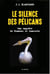 Le silence des pélicans - une enquête de Bonneau et Lamouche
