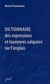 Dictionnaire des expressions et tournures calquees sur l'anglais