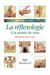 La Reflexologie A La portée De Tous