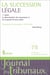 Les succesions légales - chronique de jurisprudence 1998-2005 t.1 - la détermination des successeurs et de la quotité de leurs droits