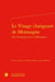 Le Visage changeant de Montaigne / The Changing Face of Montaigne