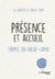 Présence et accueil