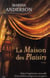 La maison des plaisirs