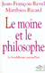 Le moine et le philosophe - le bouddhisme aujourd'hui