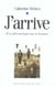 J'arrive : Il est plus tard que vous ne le pensez