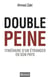 Double peine - itinéraire d'un étranger en son pays