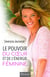 Au coeur du leadership féminin - le pouvoir de l'énergie féminine retrouvé