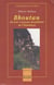 Le Bouthan - dernier royaume boudhiste de l'Himalaya