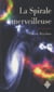 La spirale merveilleuse