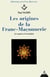 Les Origines de la Franc-maçonnerie - Le sacré et le métier